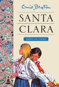 SANTA CLARA - TODOS LOS CURSOS | 9788498676181 | BLYTON, ENID