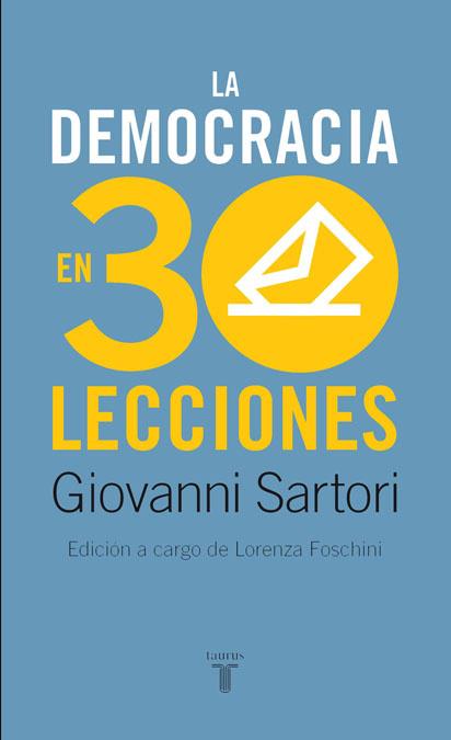DEMOCRACIA EN 30 LECCIÓNES, LA | 9788430606870 | SARTORI, GIOVANNI