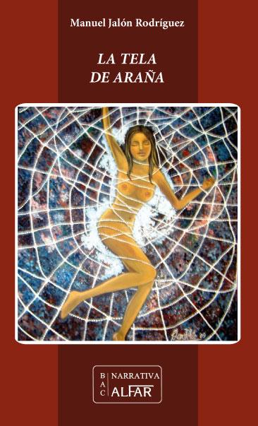 TELA DE ARAÑA, LA | 9788478985722 | JALÓN RODRÍGUEZ, MANUEL