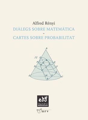DIÀLEGS SOBRE MATEMÀTICA / CARTES SOBRE PROBABILITAT | 9788484241829 | RÉNYI, ALFRÉD