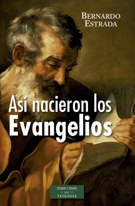 ASÍ NACIERON LOS EVANGELIOS | 9788422019664 | ESTRADA BARBIER, BERNARDO