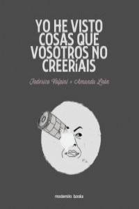 YO HE VISTO COSAS QUE VOSOTROS NO CREERIAIS | 9788493950279 | LEON / VOLPINI