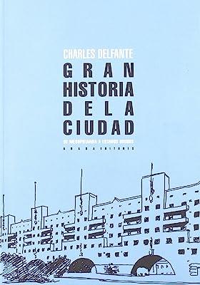 GRAN HISTORIA DE LA CIUDAD | 9788496258587 | DELFANTE, CHARLES