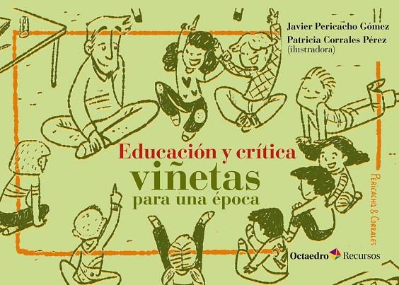 EDUCACIÓN Y CRÍTICA: VIÑETAS PARA UNA ÉPOCA | 9788499219998 | PERICACHO GÓMEZ, JAVIER