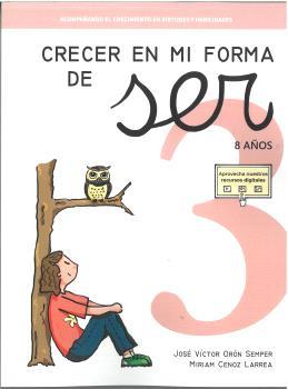 CRECER EN MI FORMA DE SER 03 - 8 AÑOS | 9788410402027 | ORÓN SEMPER, JOSÉ VÍCTOR