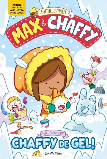 MAX & CHAFFY 03. A LA RECERCA DEL CHAFFY DE GEL! | 9791387903350 | SMART, JAMIE