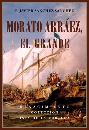 MORATO ARRÁEZ, EL GRANDE | 9788416246786 | SÁNCHEZ SÁNCHEZ, F. JAVIER