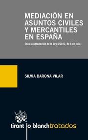 MEDIACIÓN EN ASUNTOS CIVILES Y MERCANTILES EN ESPAÑA | 9788490333778
