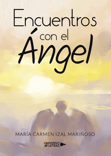 ENCUENTROS CON EL ÁNGEL | 9788417436391 | IZAL MARIÑOSO, MARÍA CARMEN
