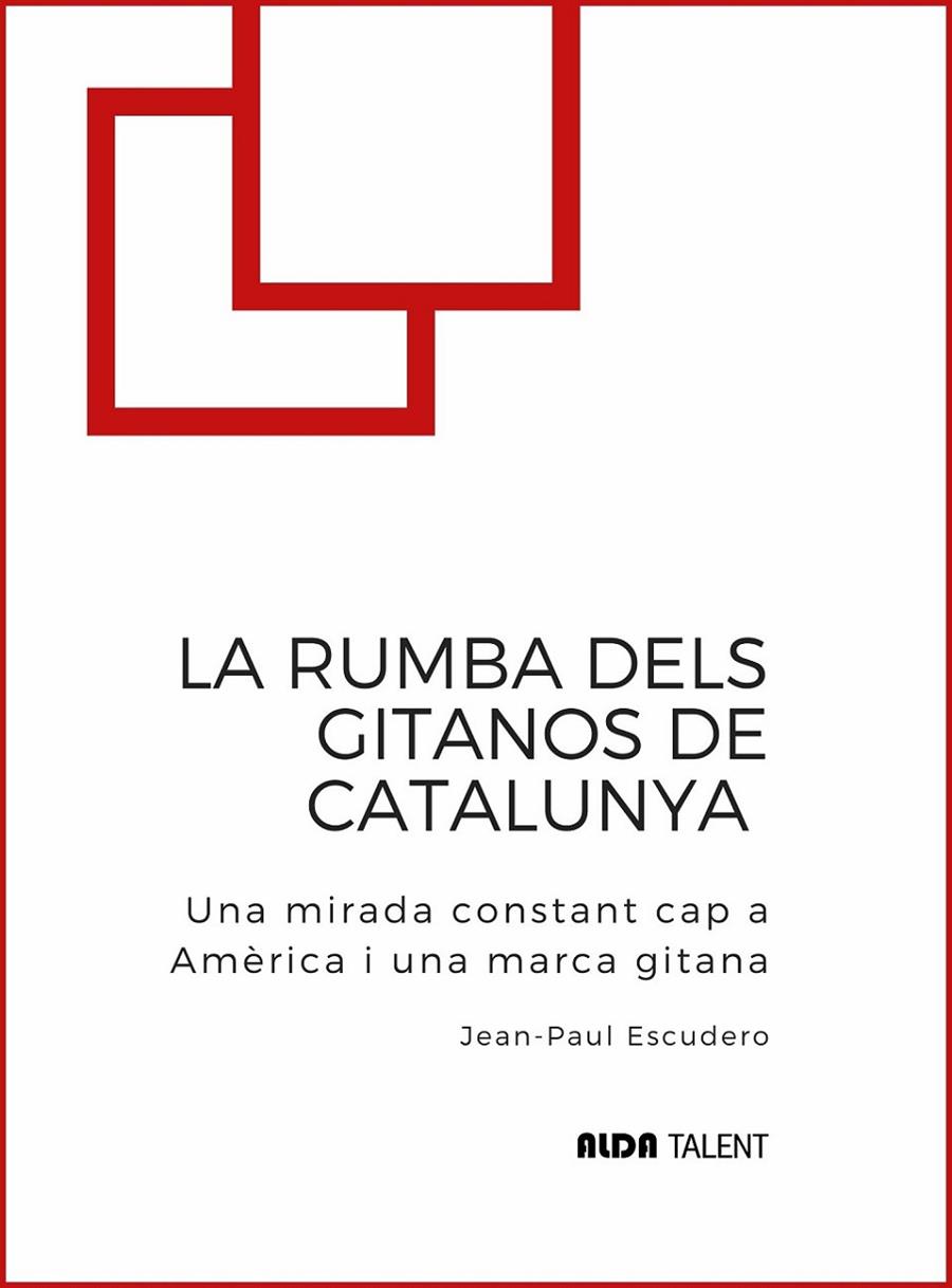 RUMBA DELS GITANOS DE CATALUNYA, LA | 9788410123465 | ESCUDERO, JEAN-PAUL