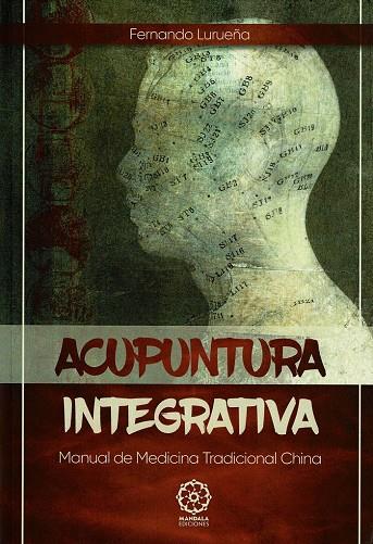 ACUPUNTURA INTEGRATIVA | 9788419294210 | LURUEÑA, FERNANDO