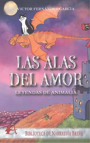 LEYENDAS DE ANIMALIA. LAS ALAS DEL AMOR | 9788419151186 | FERNANDEZ GARCIA, VICTOR