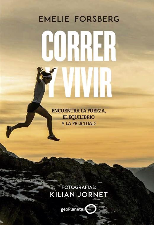 CORRER Y VIVIR | 9788408201106 | FORSBERG, EMELIE / JORNET, KILIAN