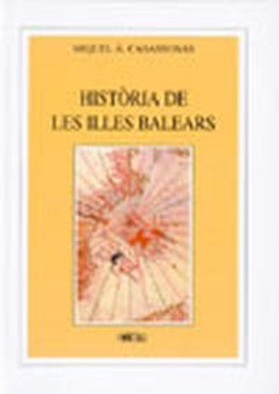 HISTORIA DE LES ILLES BALEARS | 9788427308886 | CASASNOVAS, MIQUEL ANGEL