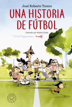 HISTORIA DE FÚTBOL, UNA | 9788417059194 | TORERO, JOSE ROBERTO