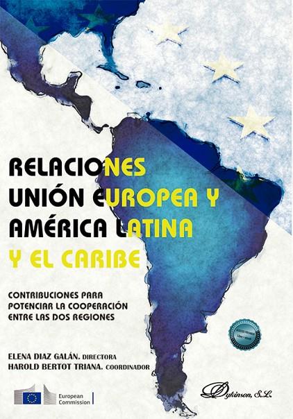 RELACIONES UNIÓN EUROPEA Y AMERICA LATINA Y EL CARIBE | 9791370065430 | DIAZ GALAN, ELENA / BERTOT TRIANA, HAROL
