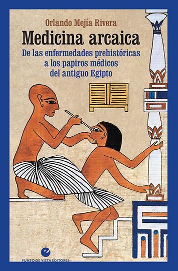 MEDICINA ARCAICA | 9788416876839 | MEJIA RIVERA, ORLANDO