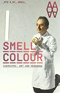 SMELL COLOUR CHEMISTRY, ART AND PEDAGOGY | 9788492861996