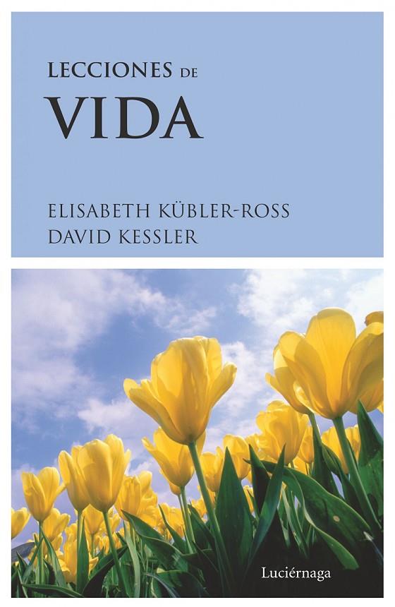 LECCIONES DE VIDA | 9788489957336 | KÜBLER-ROSS, ELISABETH / KESSLER, DAVID