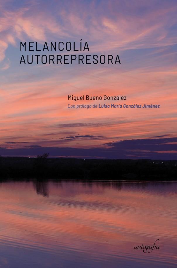 MELANCOLÍA AUTORREPRESORA | 9788418766398 | BUENO, MIGUEL