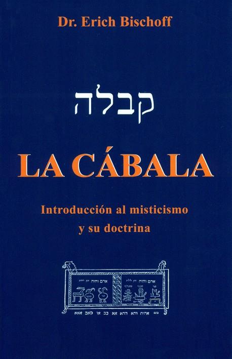 CABALA, LA. INTRADUCCION AL MISTICISMO Y SU DOCTRINA | 9788476271971 | BISCHOFF, ERICH