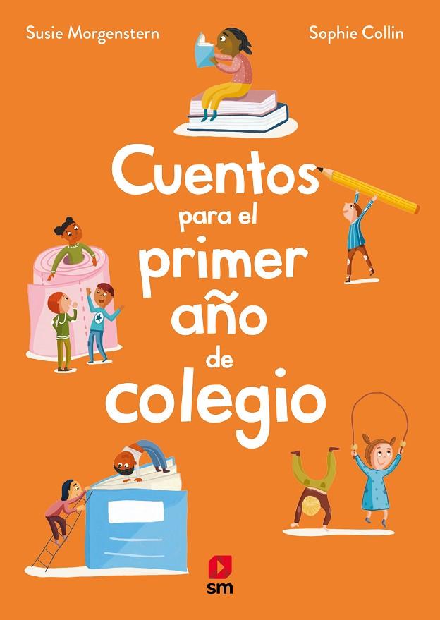 CUENTOS PARA EL PRIMER AÑO DE COLEGIO | 9788419102966 | MORGENSTERN, SUSIE