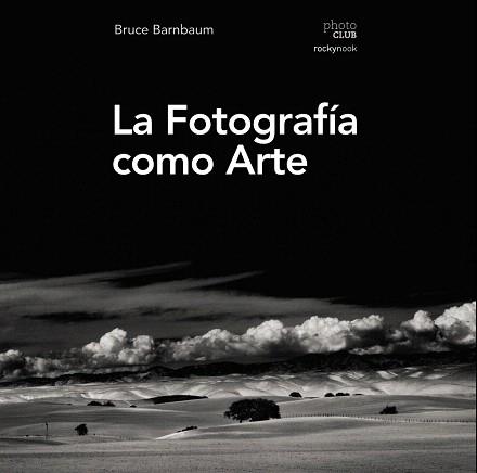 FOTOGRAFÍA COMO ARTE, LA | 9788441539792 | MARTOS RUBIO, ANA