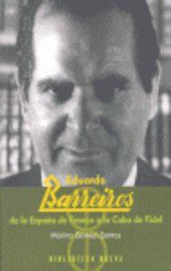 EDUARDO BARREIROS DE LA ESPAÑA DE FRANCO A LA CUBA DE FIDEL | 9788497425421 | GOMEZ-SANTOS, MARINO