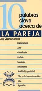 10 PALABRAS CLAVE ACERCA PAREJA | 9788481691382 | CACERES CARRASCO, JOSE