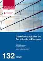 CUESTIONES ACTUALES DE DERECHO DE LA EMPRESA | 9788484278382 | JUSTE MENCÍA, JAVIER / SOLER PASCUAL, LUIS ANTONIO / EMPARANZA SOBEJANO, ALBERTO / ARRIBAS HERNÁNDEZ
