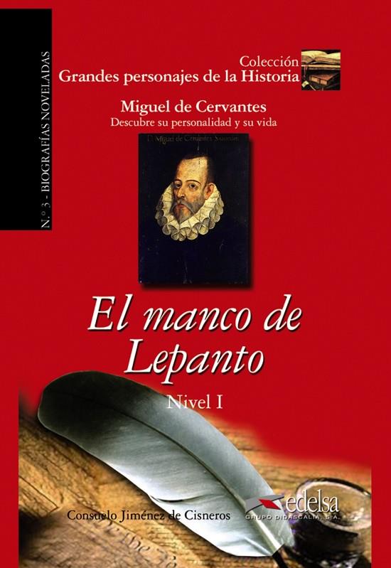 GRANDES PERSONAJES DE LA HISTORIA - EL MANCO DE LEPANTO (CERVANTES) | 9788477116172 | JIMÉNEZ DE CISNEROS Y BAUDÍN, CONSUELO