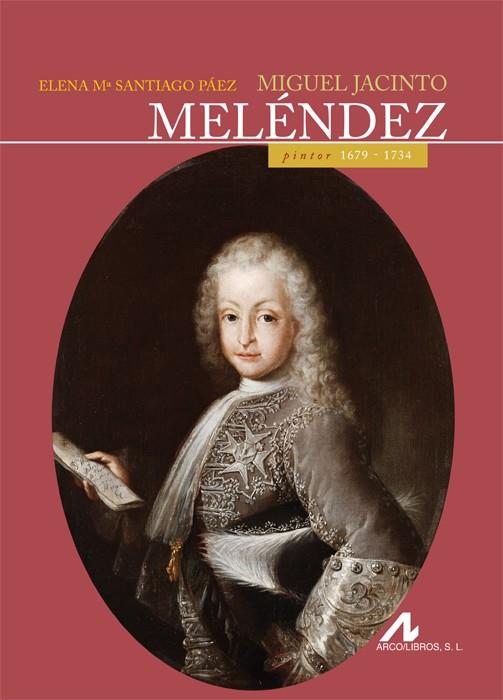 MIGUEL JACINTO MELÉNDEZ | 9788476358337 | SANTIAGO  PÁEZ, ELENA Mª