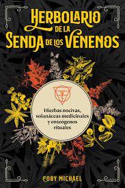 HERBOLARIO DE LA SENDA DE LOS VENENOS | 9781644119310 | MICHAEL, COBY