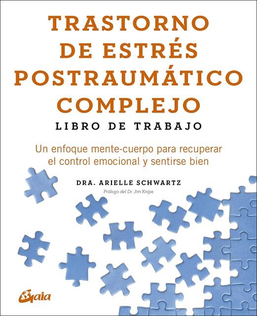 TRASTORNO DE ESTRÉS POSTRAUMÁTICO COMPLEJO : LIBRO DE TRABAJO | 9788411082334 | SCHWARTZ, ARIELLE / KNIPE, JIM