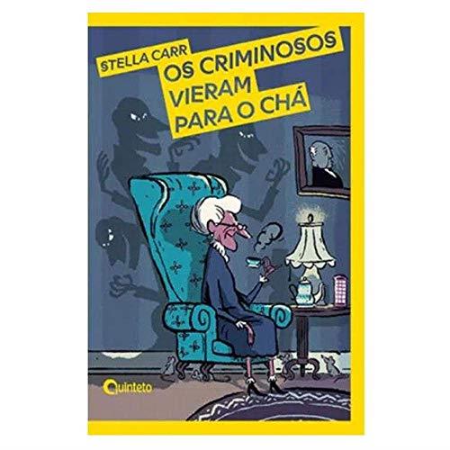 OS CRIMINOSOS VIERAM PARA O CHÁ | 9788596021845 | CARR, STELLA