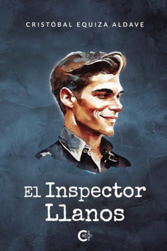 INSPECTOR LLANOS, EL | 9788410089242 | EQUIZA ALDAVE, CRISTÓBAL