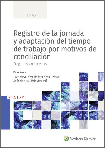 REGISTRO DE LA JORNADA Y ADAPTACIÓN DEL TIEMPO DE TRABAJO POR MOTIVOS DE CONCILIACIÓN | 9788490209653 | CAMPOS ACUÑA, MARÍA CONCEPCIÓN