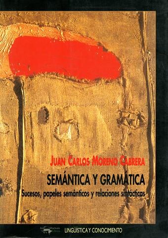 SEMANTICA Y GRAMATICA | 9788477748854 | MORENO CABRERA, JUAN CARLOS