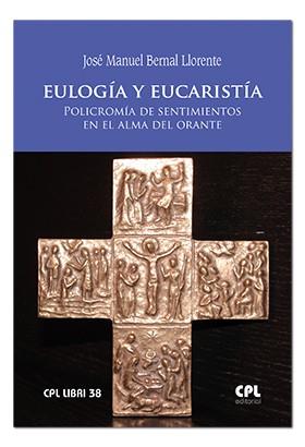 EULOGÍA Y EUCARISTÍA | 9788491651864 | BERNAL LLORENTE, JOSÉ MANUEL