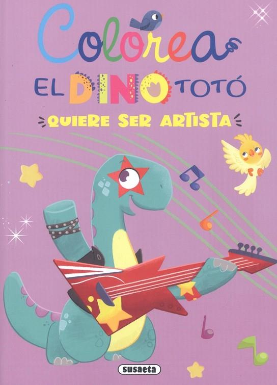 DINO TOTÓ QUIERE SER ARTISTA | 9788467789331 | FORERO, MARIA