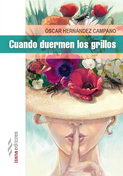 CUANDO DUERMEN LOS GRILLOS | 9788494456756 | HERNÁNDEZ CAMPANO, ÓSCAR