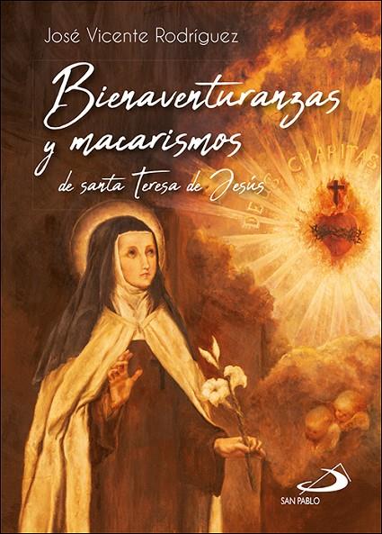 BIENAVENTURANZAS Y MACARISMOS DE TERESA DE JESUS | 9788428566902 | RODRIGUEZ RODRIGUEZ, JOSE VICENTE