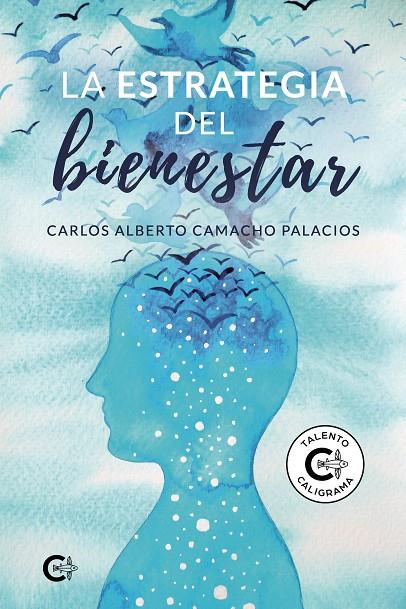 ESTRATEGIA DEL BIENESTAR, LA | 9788418104206 | CAMACHO PALACIOS, CARLOS ALBERTO