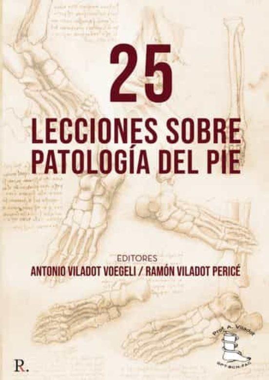 25 LECCIONES SOBRE PATOLOGÍA DEL PIE | 9788418161667 | VILADOT VOEGELI, ANTONIO
