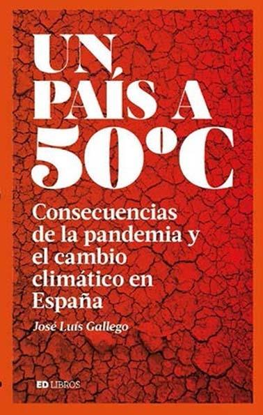 PAÍS A 50º C, UN | 9788409228829 | GALLEGO, JOSÉ LUIS
