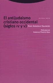 ANTIJUDAISMO CRISTIANO OCCIDENTAL SIGLOS IV Y V, EL | 9788481643312 | GONZALEZ SALINERO, RAUL