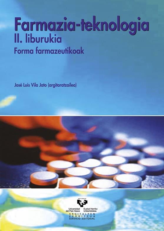 FARMAZIA-TEKNOLOGIA. II. LIBURUKIA. FORMA FARMAZEUTIKOAK | 9788498600285 | VILA JATO, JOSÉ LUIS
