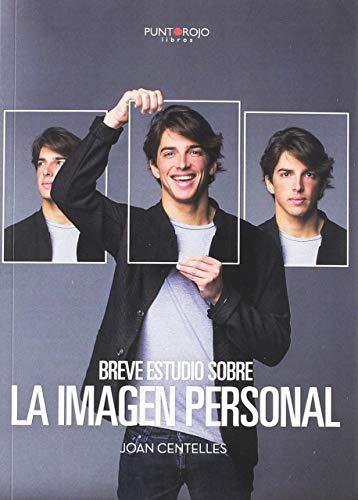 BREVE ESTUDIO SOBRE LA IMAGEN PERSONAL | 9788417715137 | CENTELLES, JOAN