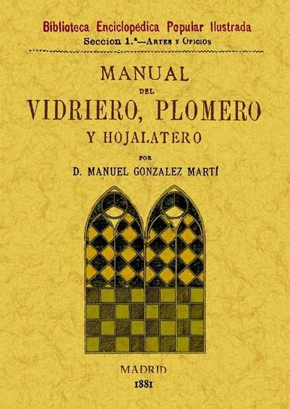 MANUAL DEL VIDRIERO, PLOMERO Y HOJALATERO | 9788497616904 | GONZÁLEZ MARTÍ, MANUEL