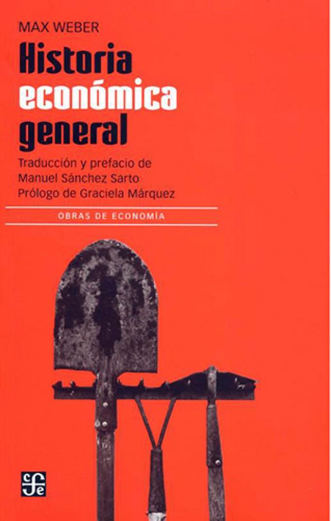 HISTORIA ECONÓMICA GENERAL | 9786071605856 | WEBER, MAX